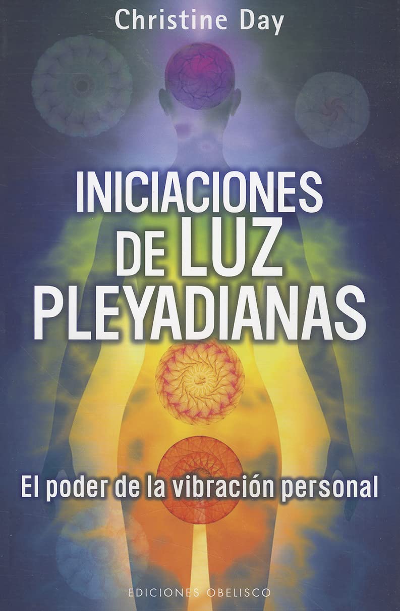 Iniciaciones de luz pleyadianas / Pleiadian Initiations of Light: El poder de la vibracion personal / The Power of the Personal Vibration book