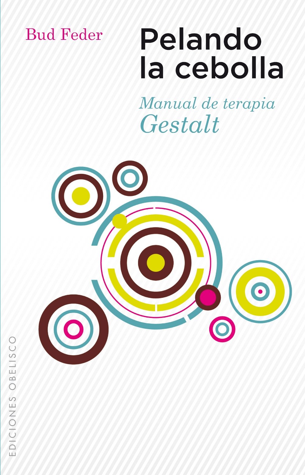 Pelando la cebolla : manual de terapia Gestalt Medicine