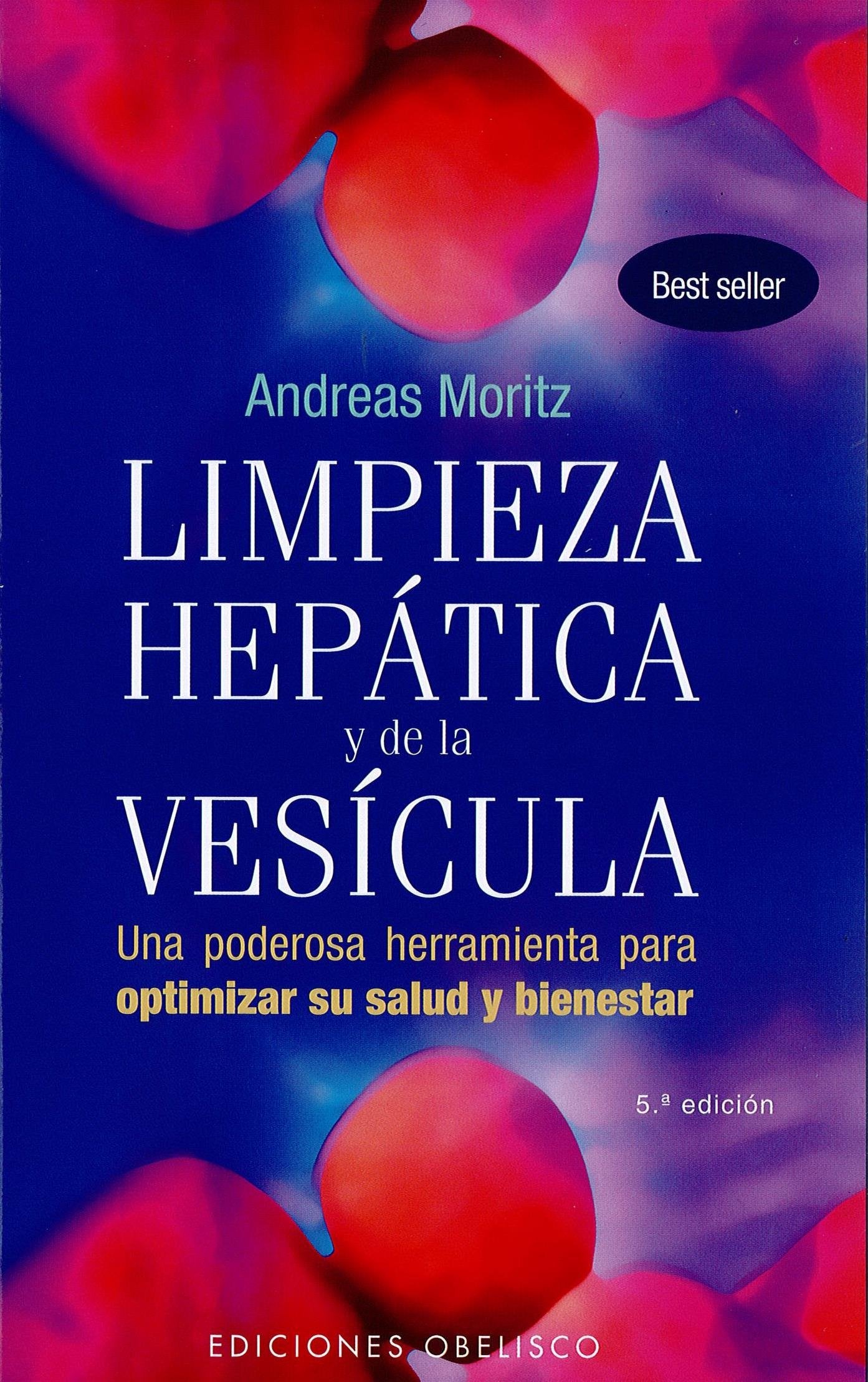 Limpieza hepática y de la vesícula : una poderosa herramineta para optimizar su salud y bienestar Learning & Reference