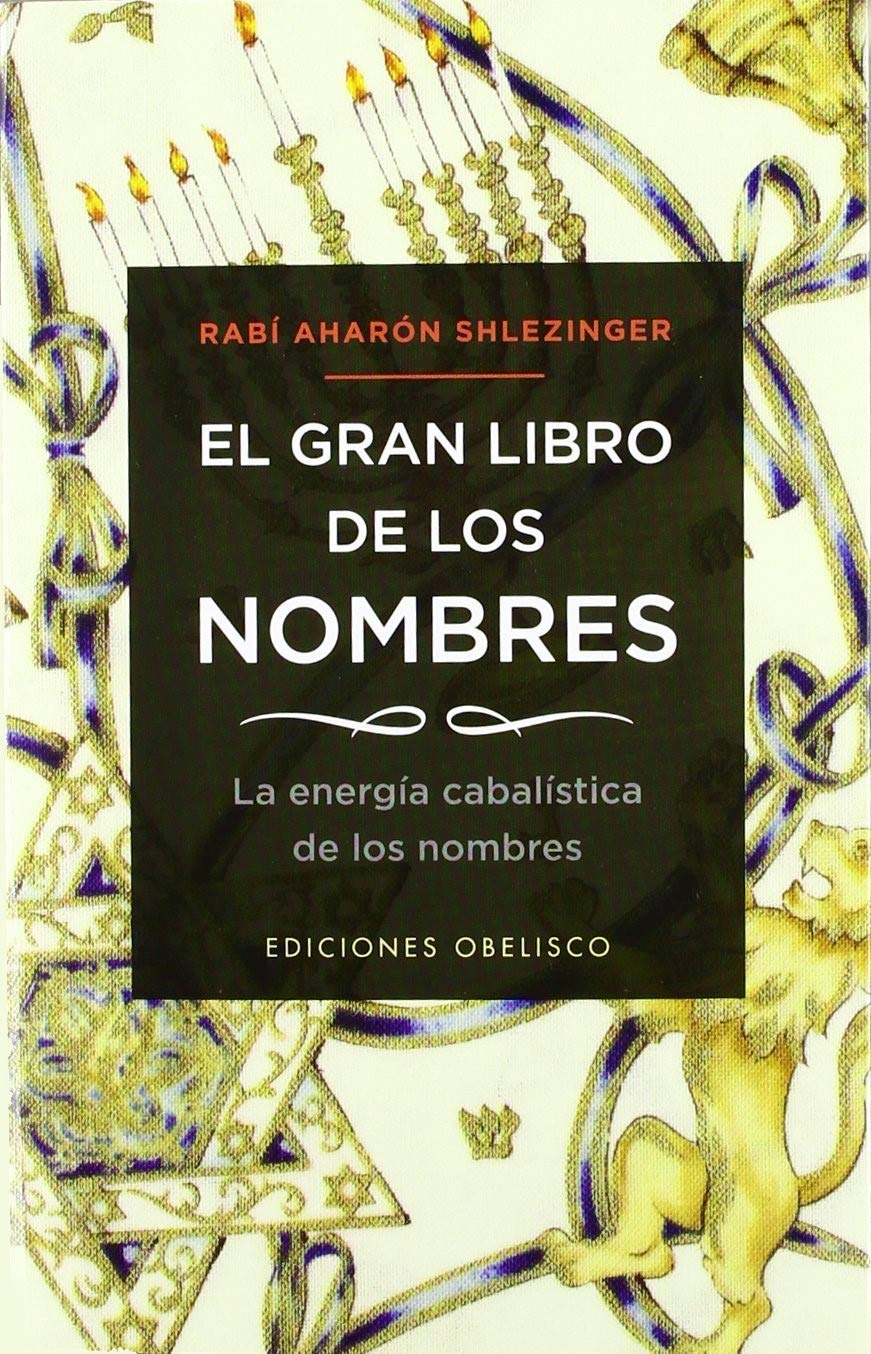El gran libro de los nombres / The Book of Names: La Energia Cabalistica De Los Nombres / The Cabalistic Energy of Names book
