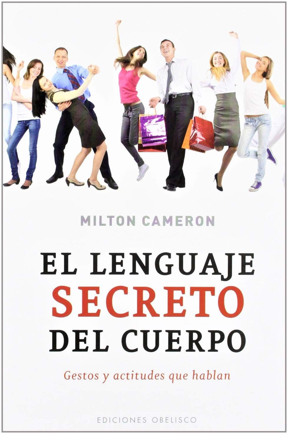 El lenguaje secreto del cuerpo : gestos y actitudes que hablan (PSICOLOGÍA) Medicine