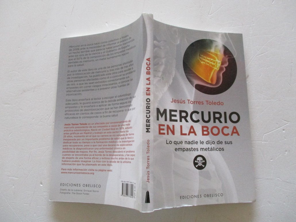 Mercurio en la Boca: Lo Que Nadie Le Dijo de Sus Empastes Metalicos = Mercury in Your Mouth book