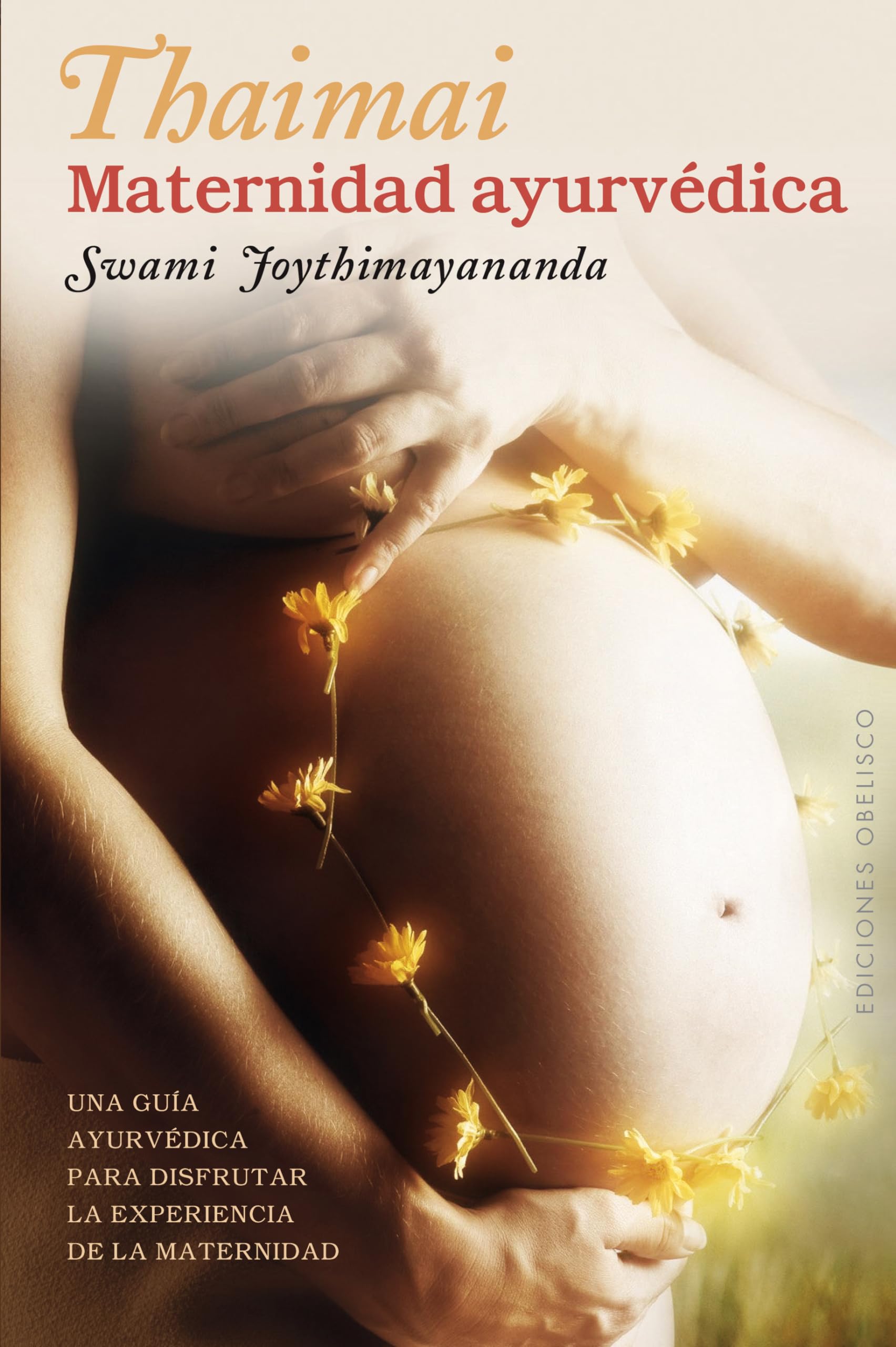 Thaimai - Maternidad ayurvedica / Thaimai - Ayurvedic Pregnancy book