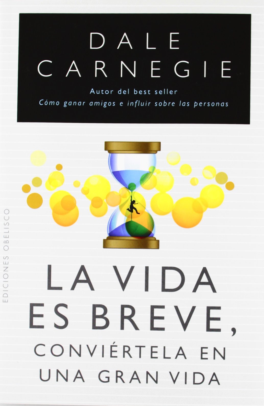 La vida es breve, conviertela en una gran vida / Life is Short, Make it Great book