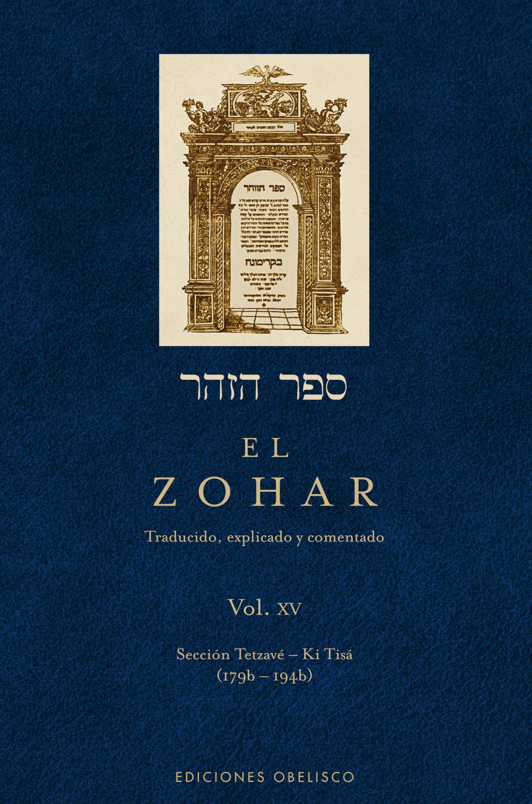 Zohar, El XV: Traducido, Explicado Y Comentado: Seccion tetzave - Ki tissa (CABALA Y JUDAISMO, Band 15) Religion & Esotericism