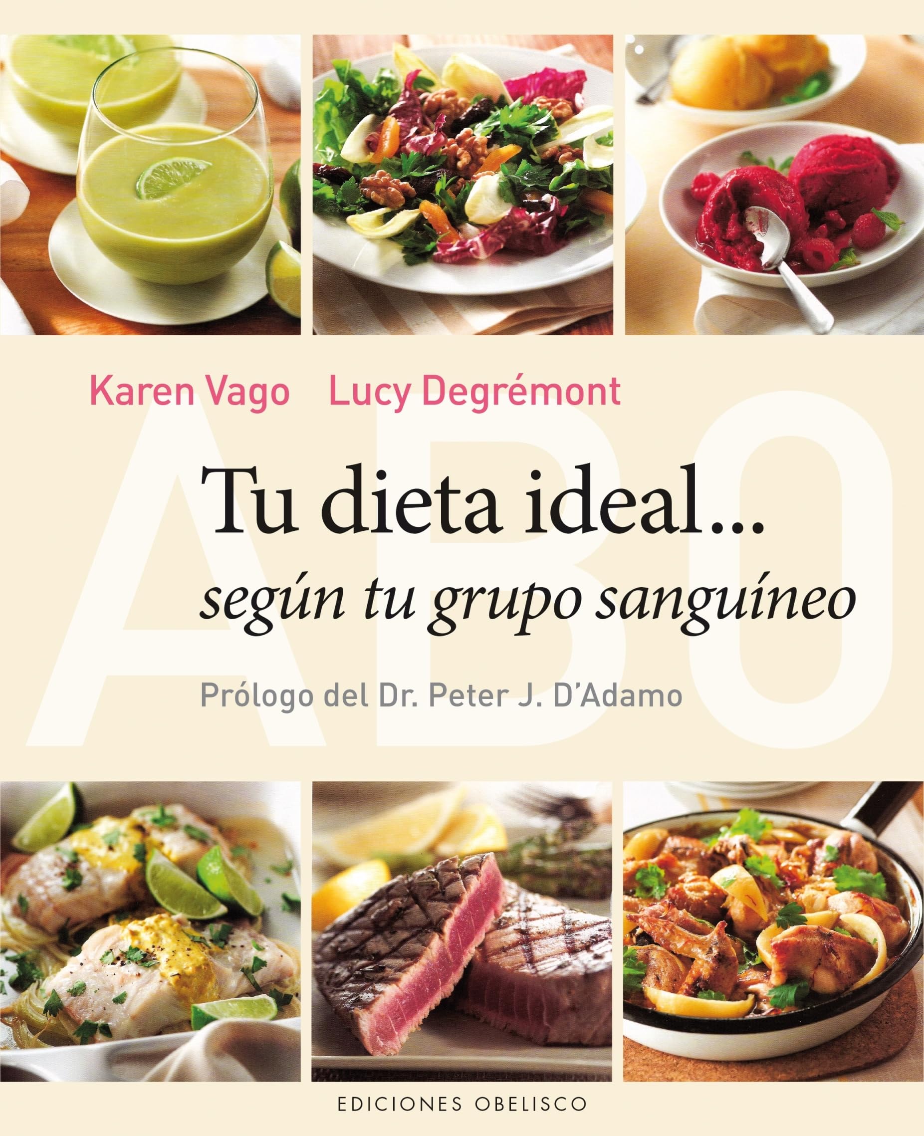 Tu dieta ideal segun tu grupo sanguineo / The Blood Type Diet Cookbook book