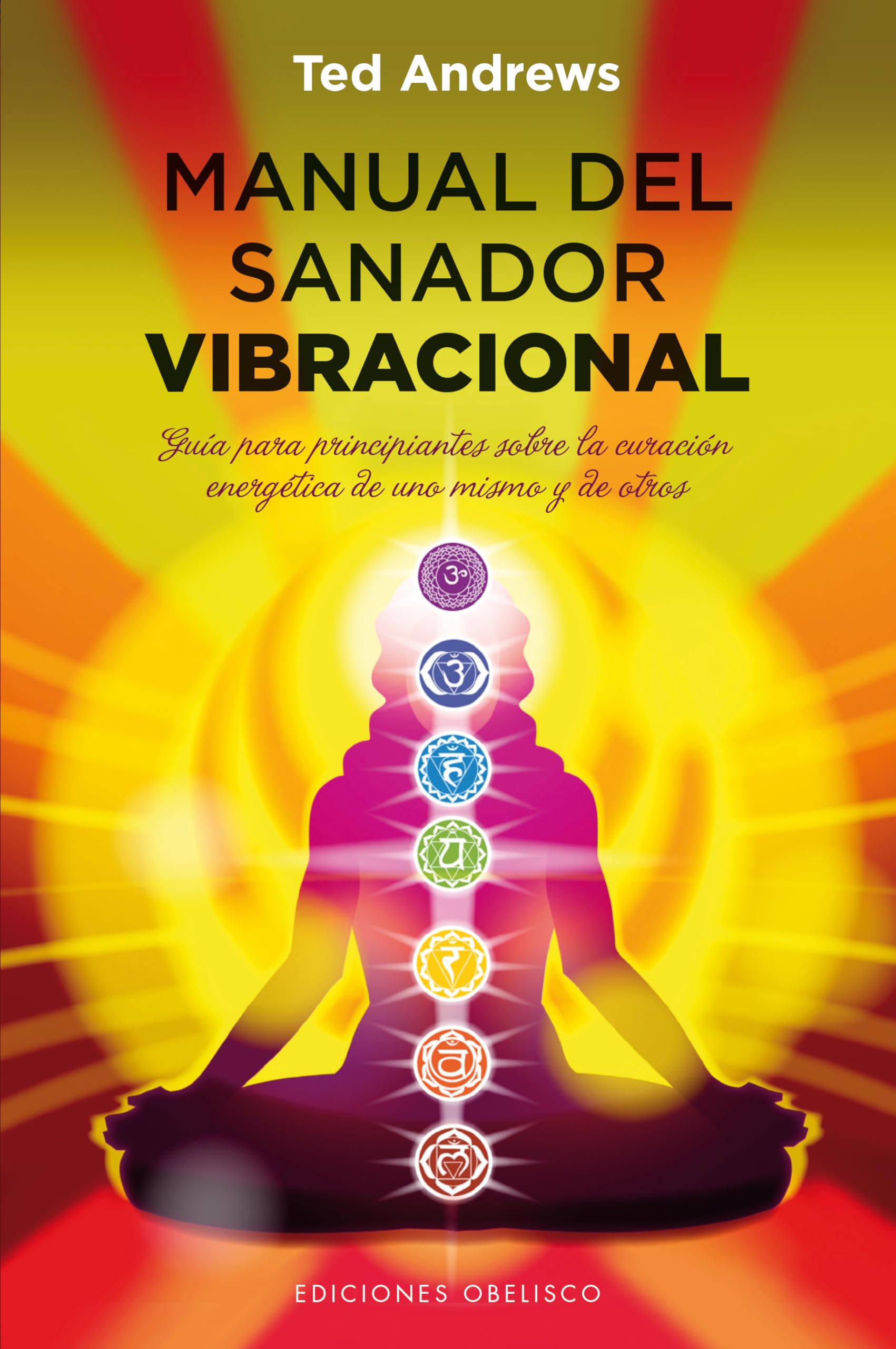 Manual del sanador vibracional / The Healer s Manual book