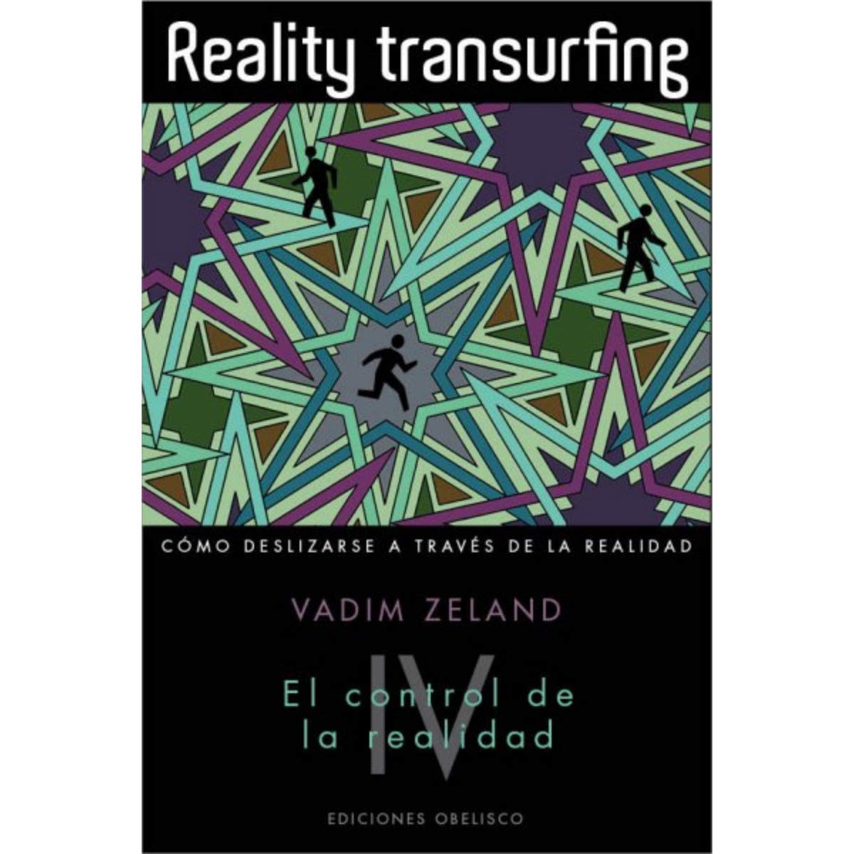 Reality transuefing, IV: El control de la realidad book
