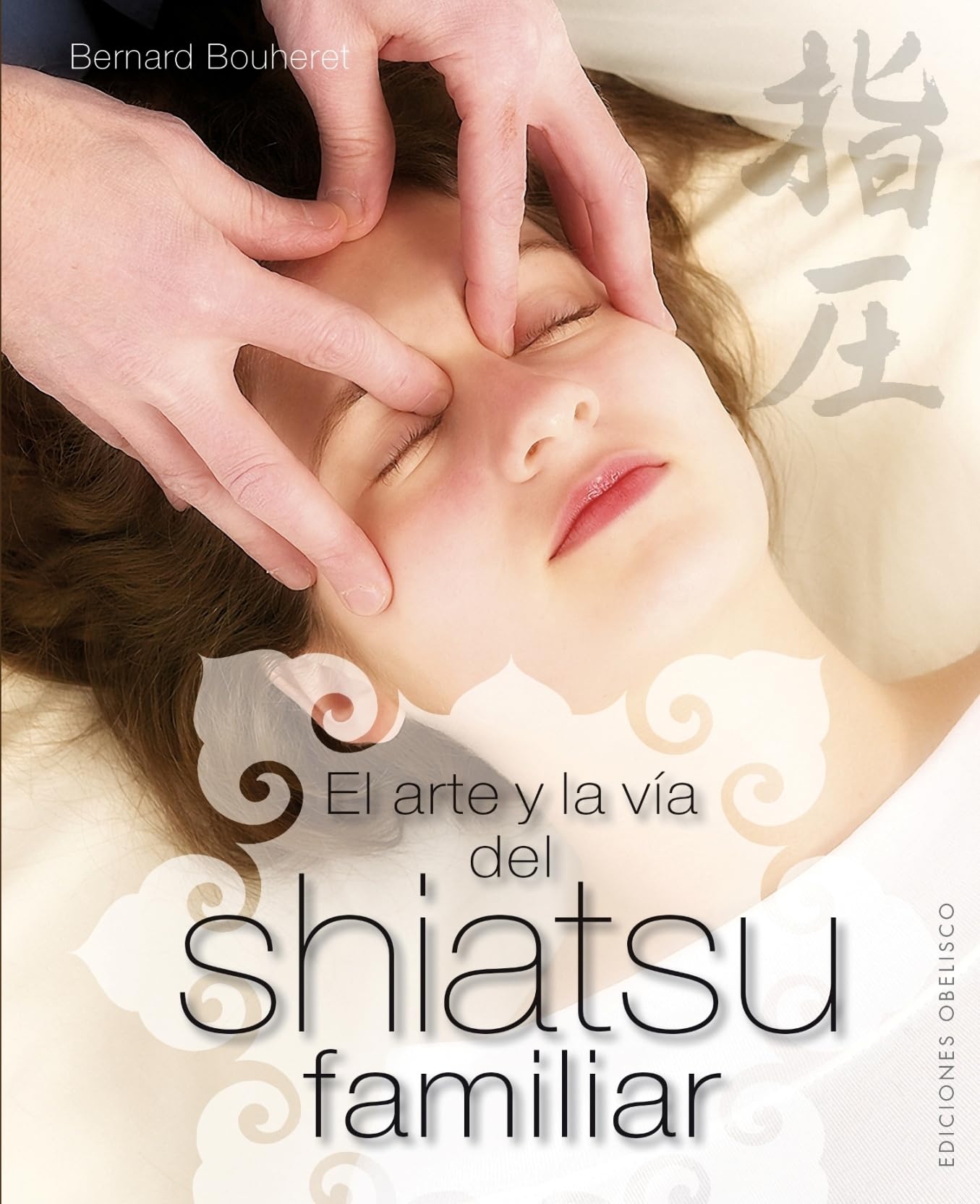 El Arte y la Via del Shiatsu Familiar = The Art and the Family Way Shiatsu (SALUD Y VIDA NATURAL) Business & Technology