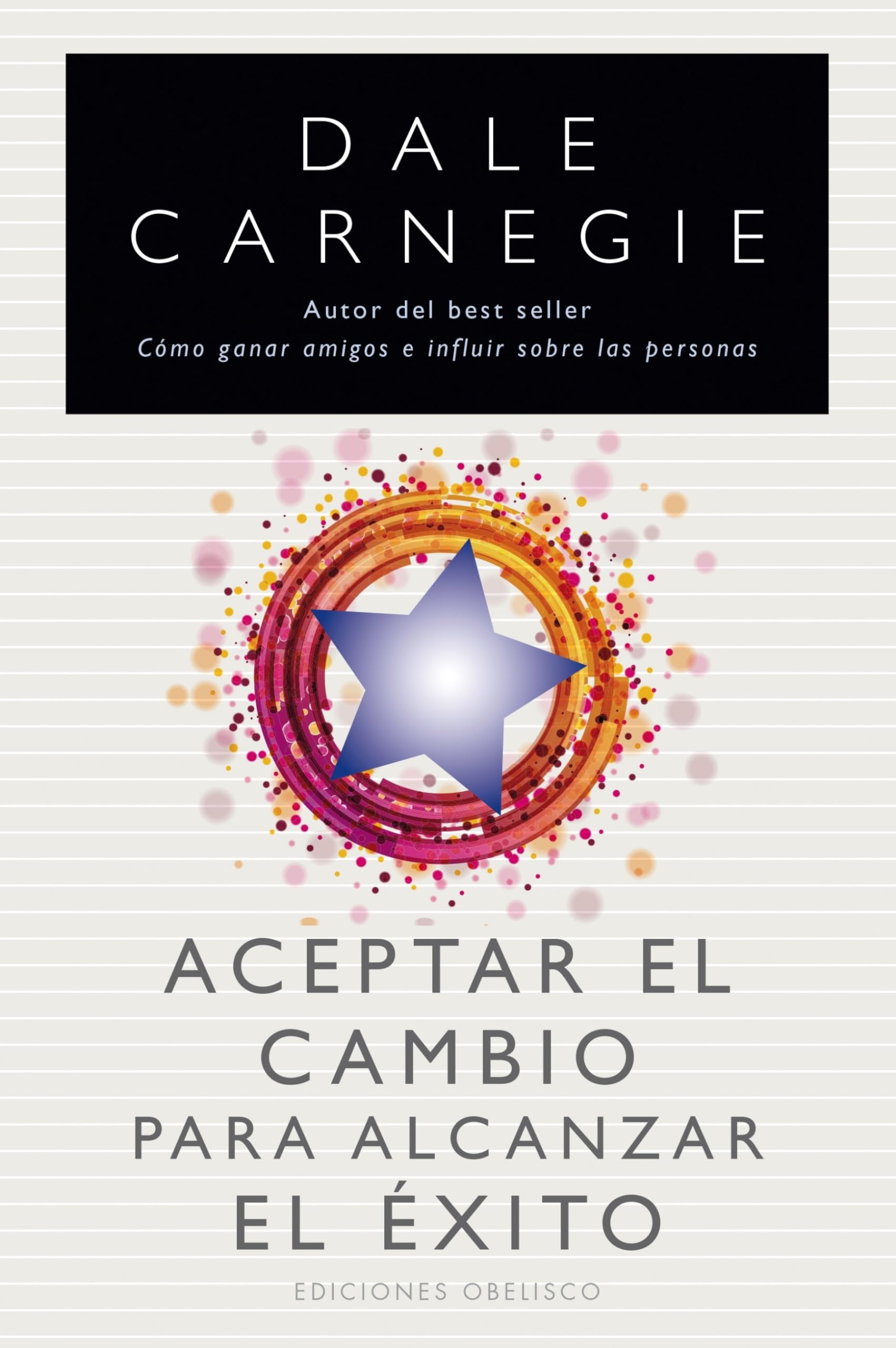 Aceptar el Cambio Para Alcanzar el Exito = Embrace Change for Success Business, Finance & Career