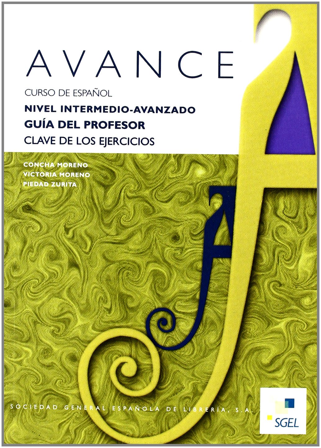 Avance, curso de español, nivel intermedio-avanzado. Guía del profesor Foreign Languages ​​& Dictionaries