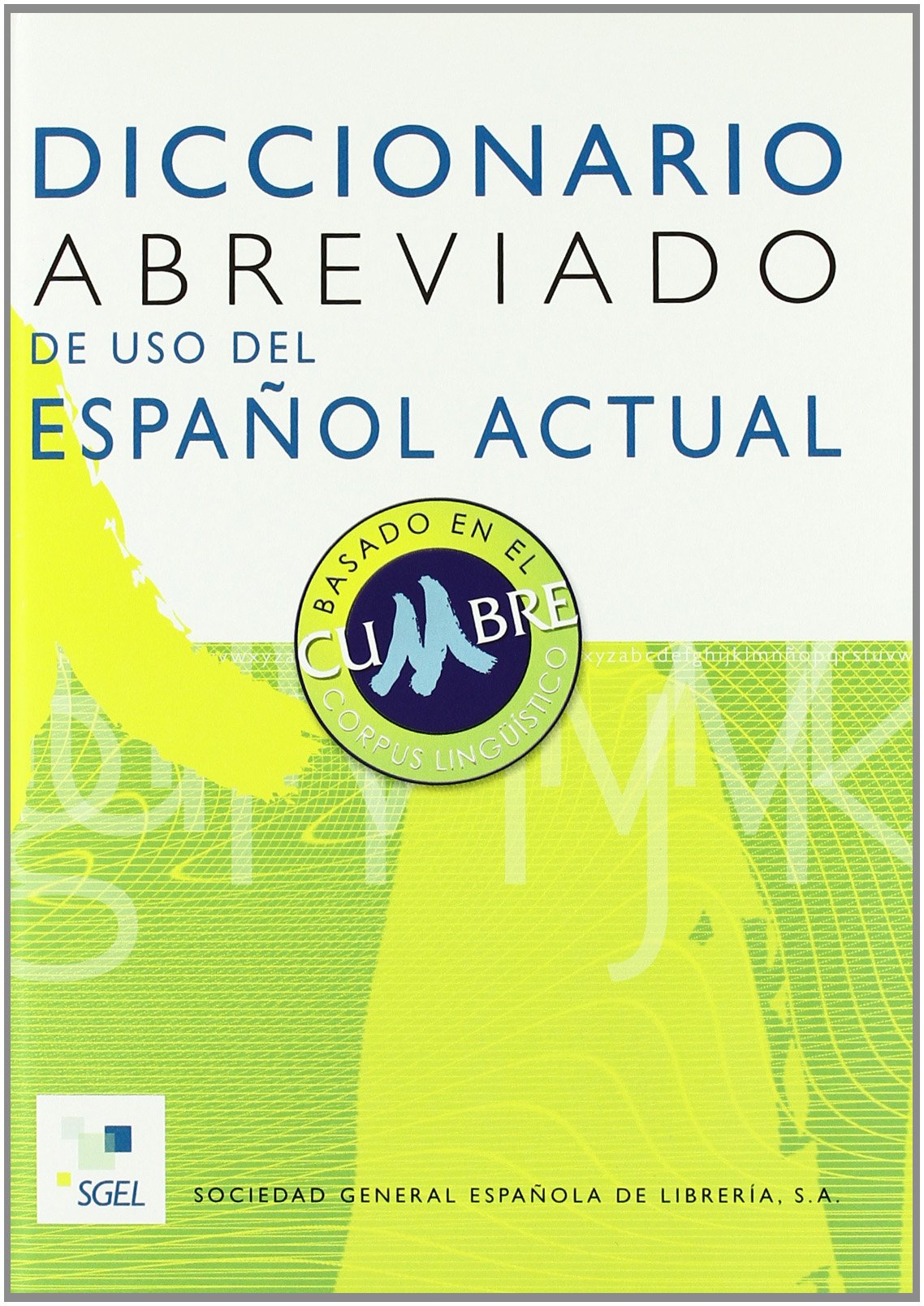 Diccionario abreviado de uso del español actual General education