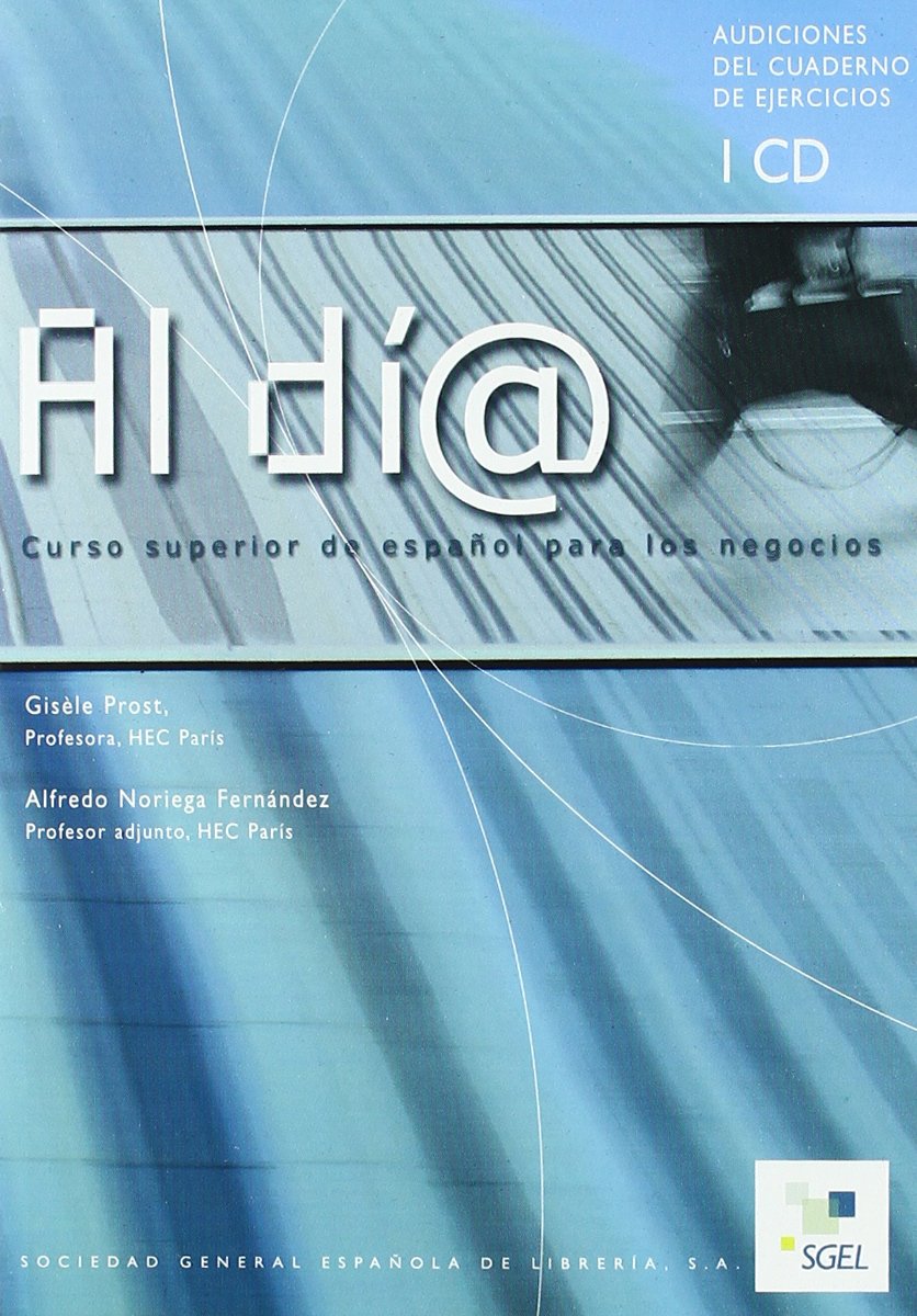 Al día, curso superior de español para los negocios. Ejercicios: Audio CDs libro de ejercicios superior (B2) Business, Finance & Career