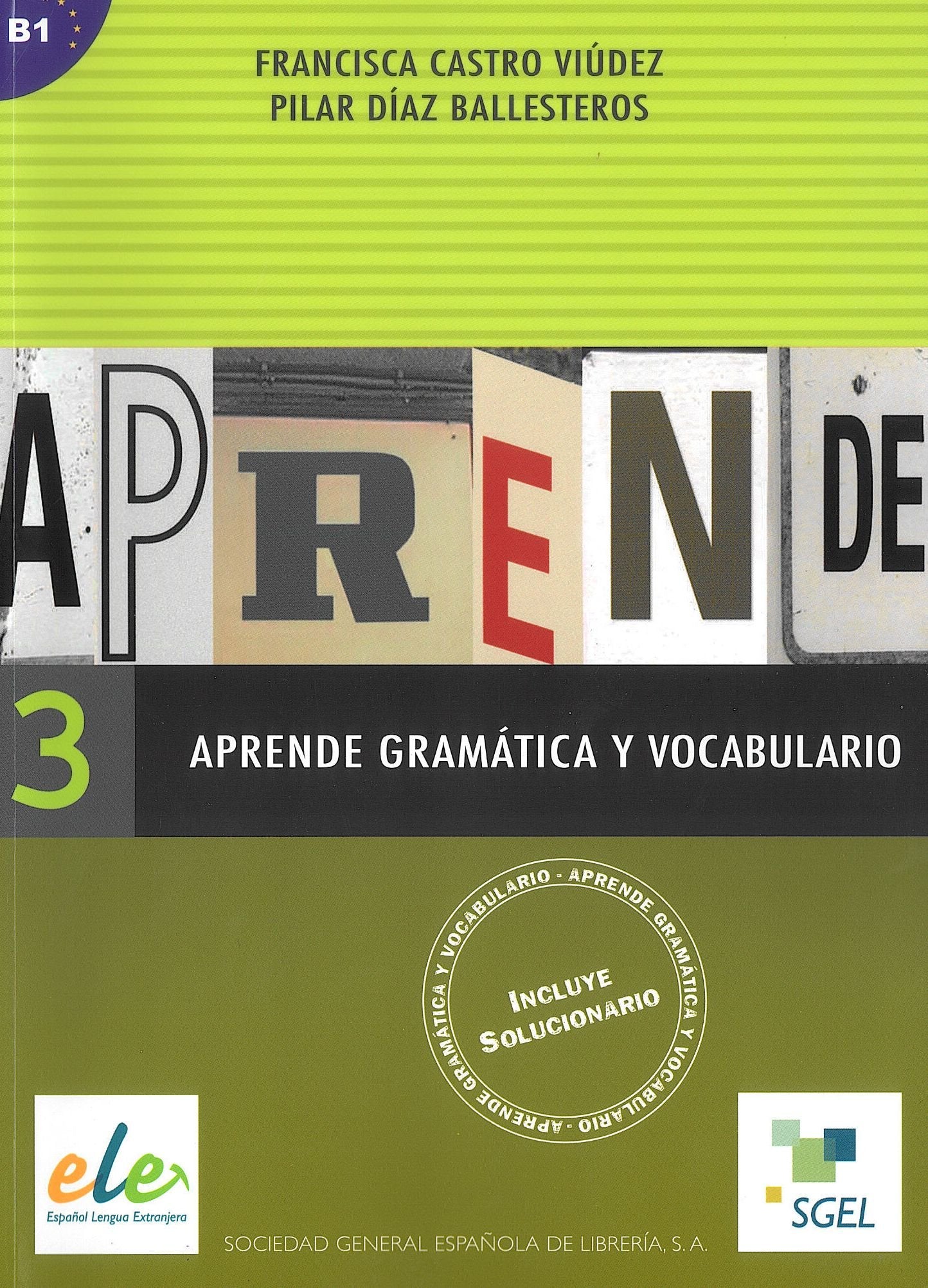 Aprende gramatica y vocabulario 3 / Aprende gramática y vocabulario 3: Incluye Solucionario. B1 Foreign Languages ​​& Dictionaries