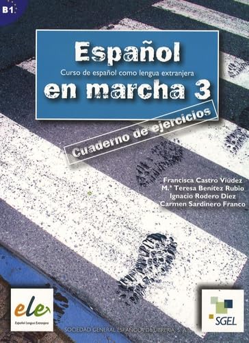 Espanol en marcha 3. Cuaderno de ejercicios / Español en marcha 3. Cuaderno de ejercicios: Nivel B1 Foreign Languages ​​& Dictionaries