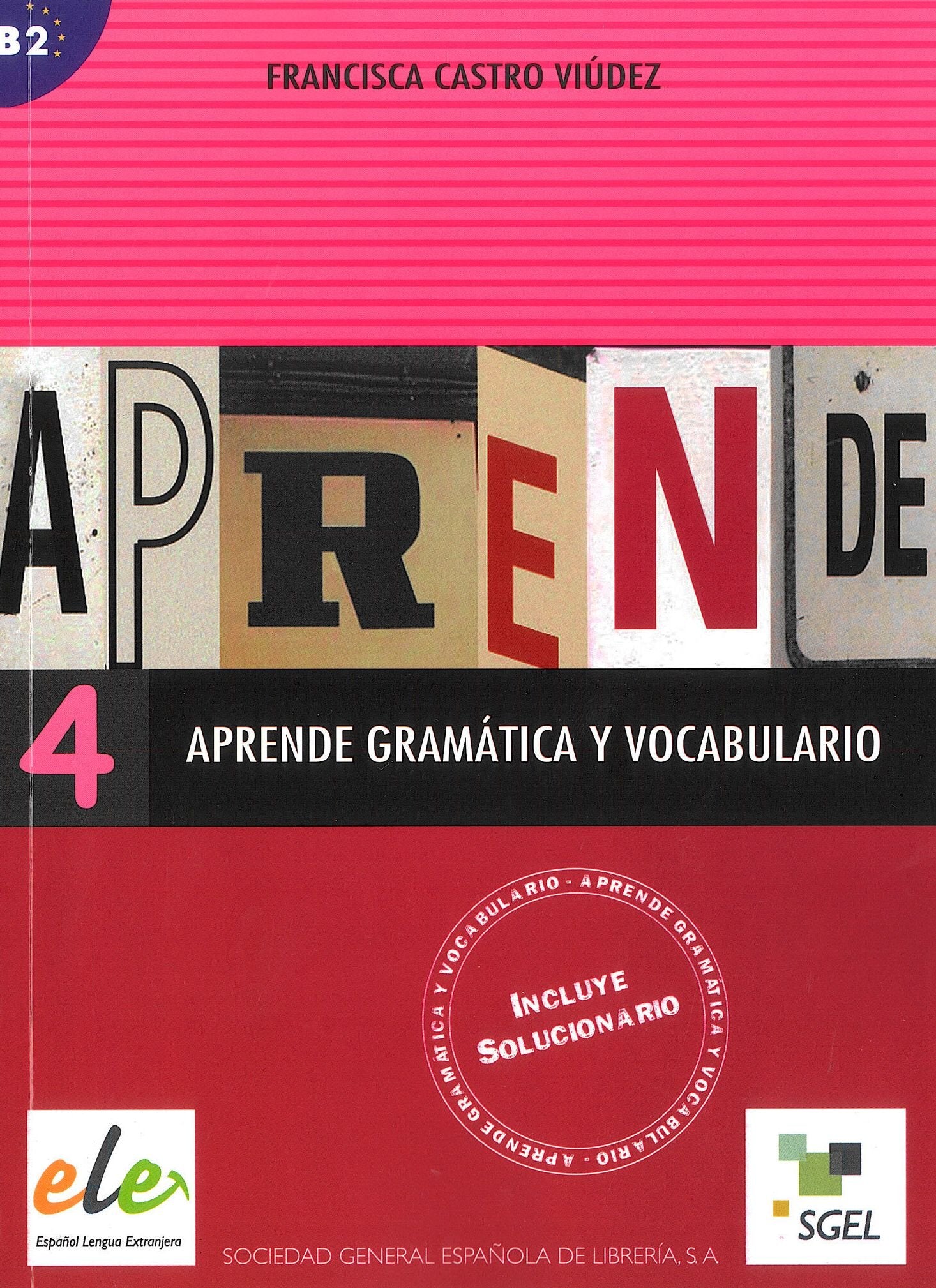 Aprende gramatica y vocabulario 4 / Aprende gramática y vocabulario 4: Incluye Solucionario. B2 Professional & Reference Books