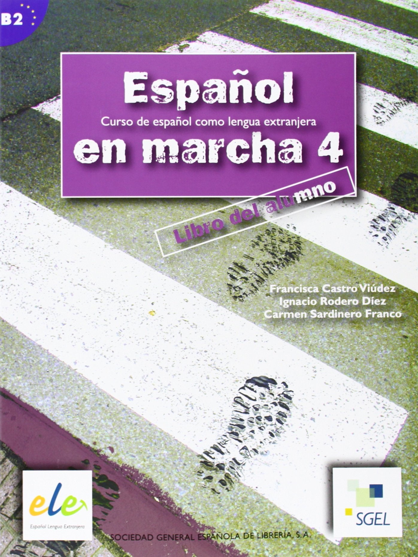 Espanol en marcha 4. Libro del alumno / Español en marcha 4. Libro del alumno: Curso de español como lengua extranjera. Nivel B2: Libro del alumno 4 Foreign Languages ​​& Dictionaries
