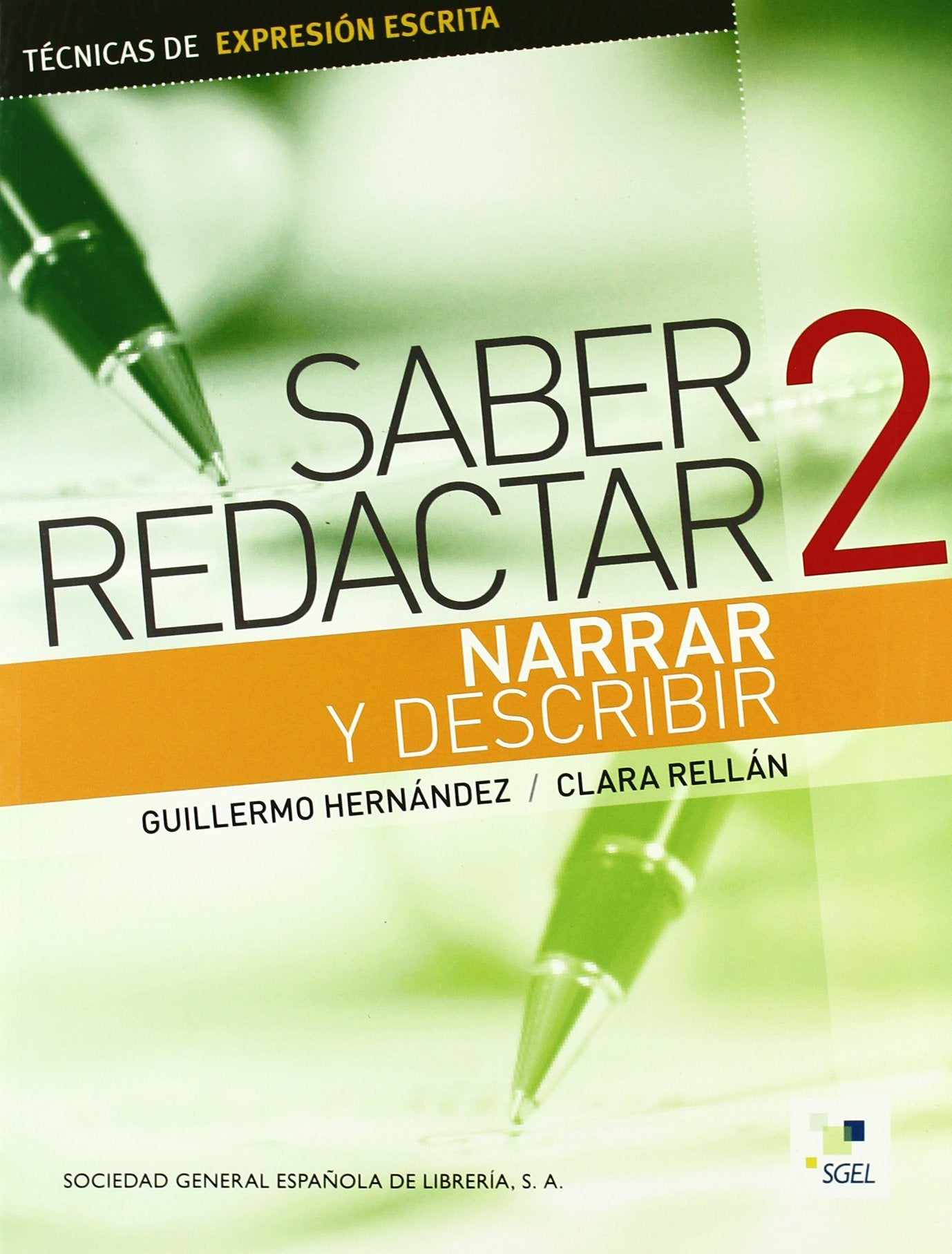 Saber redactar 2 : narrar y describir (Cuadernas de Redaccion) Media & Communication