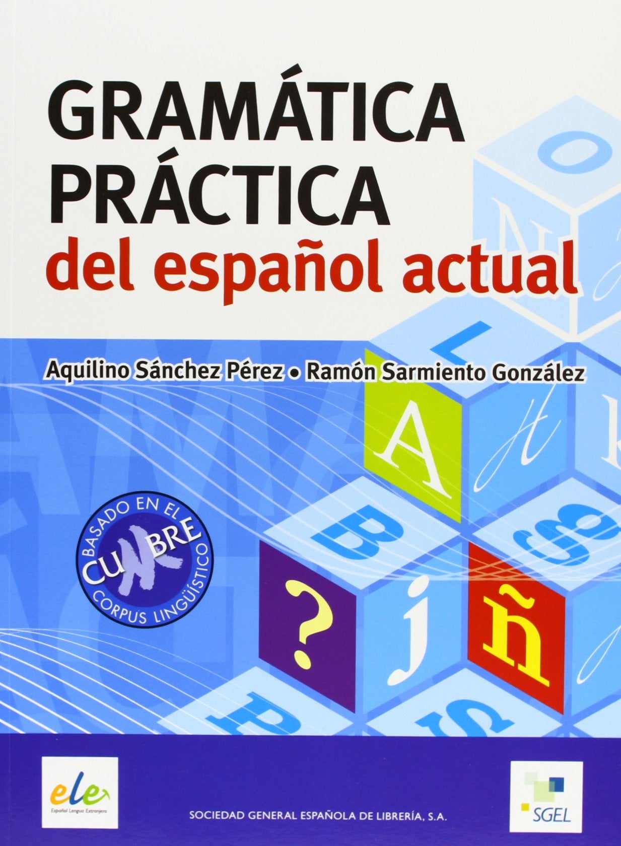 Gramatica Practica / Gramática Práctica: del español actual. Ab B2 Social Sciences