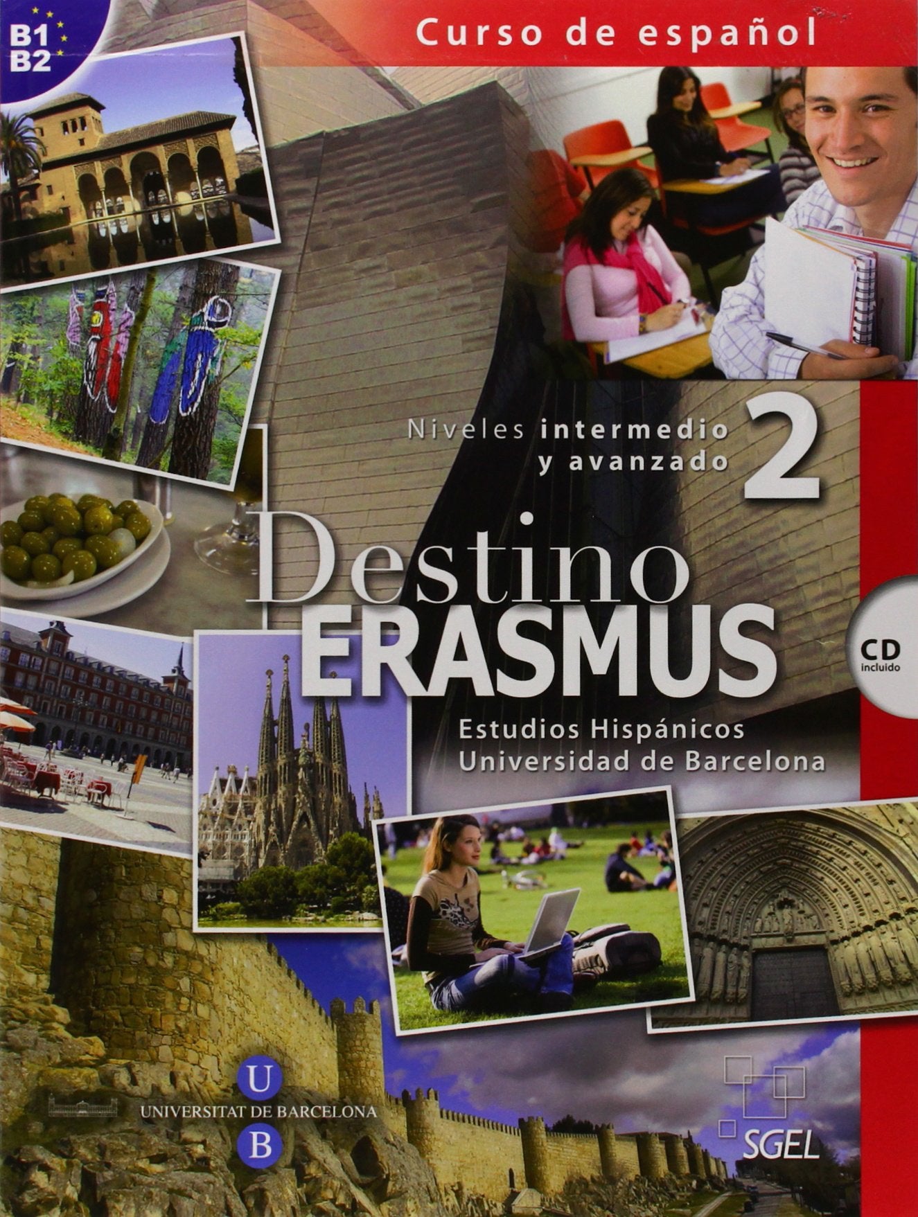 Destino erasmus 2 (inkl. CD): Curso de español. Estudios Hispánicos Universidad de Barcelona. Niveles intermedio y avanzado (B1/B2): Niveles Intermedio y avanzado 2. Libro con CD Professional & Reference Books