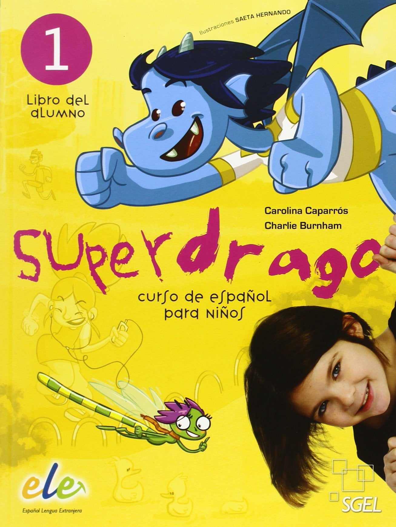 Superdrago 1. Libro del alumno: Curso para niños. Nivel primaria 1 Foreign Languages ​​& Dictionaries