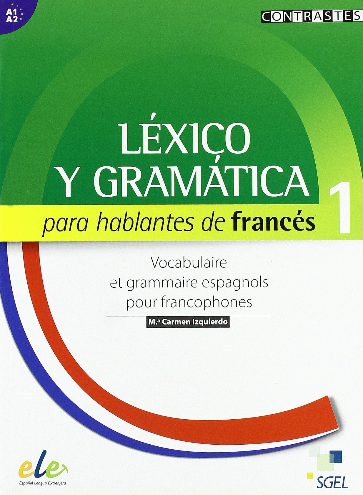 LEXICO GRAMATICA PARA HABLANTE DE FRANCE(9788497785068) book