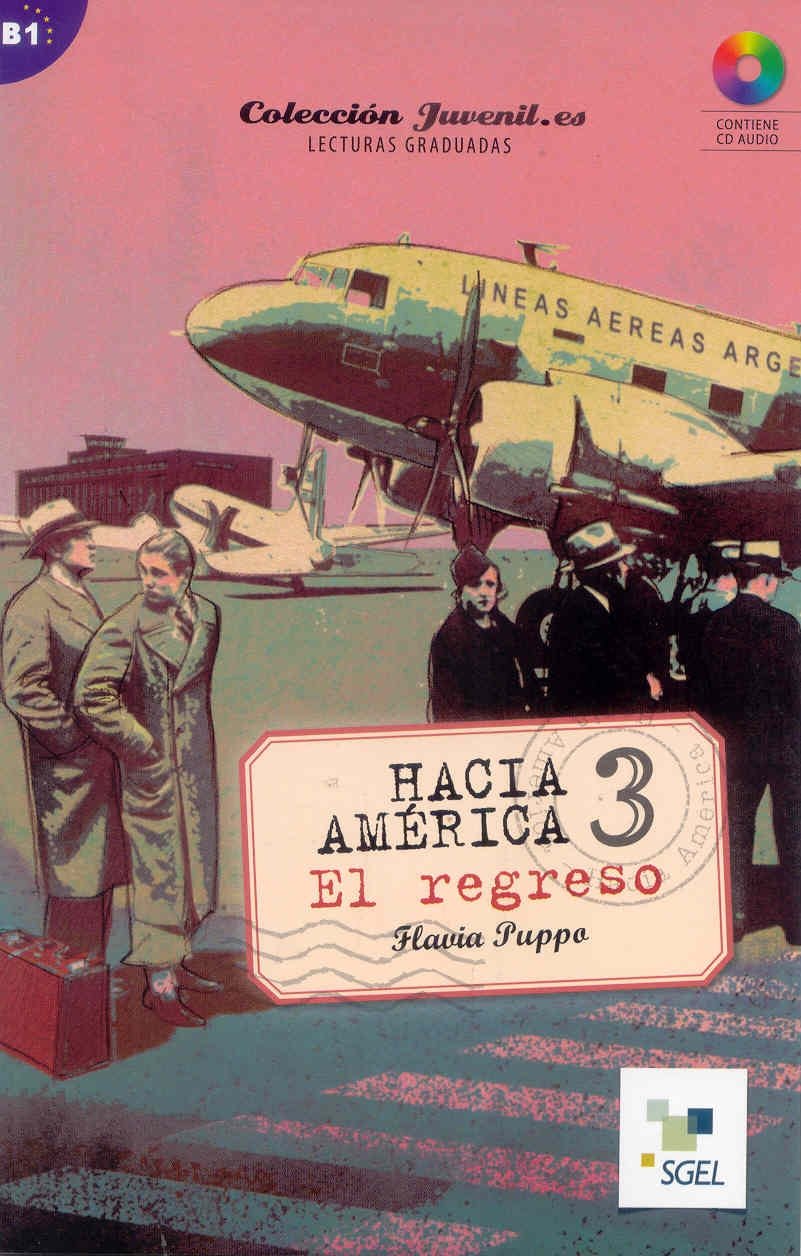 Juvenil.Es: Hacia America 3: El Regreso + CD Foreign Languages ​​& Dictionaries