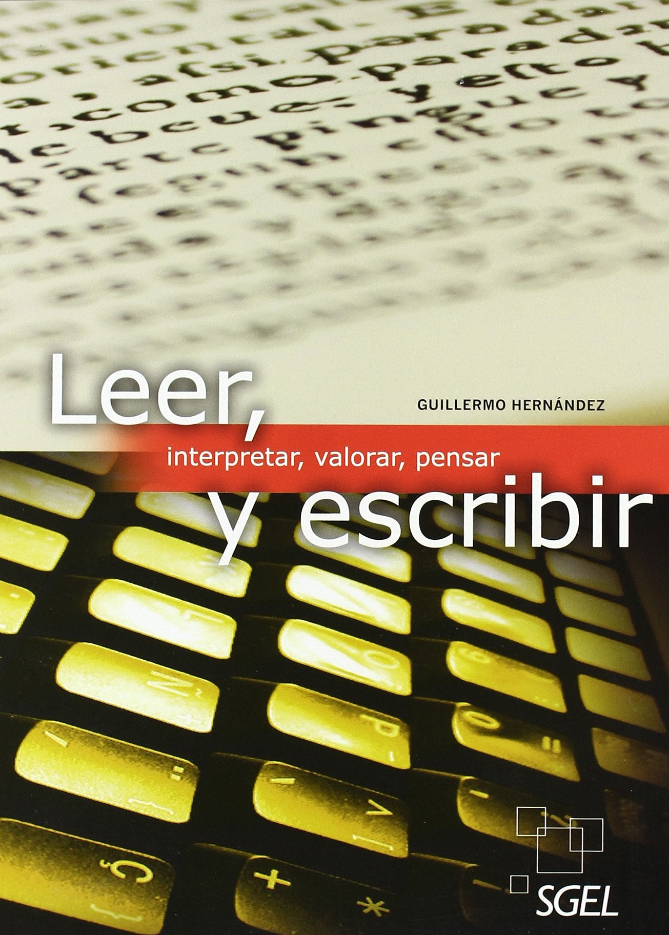 Leer y escribir: Interpretar, valorar, pensar book