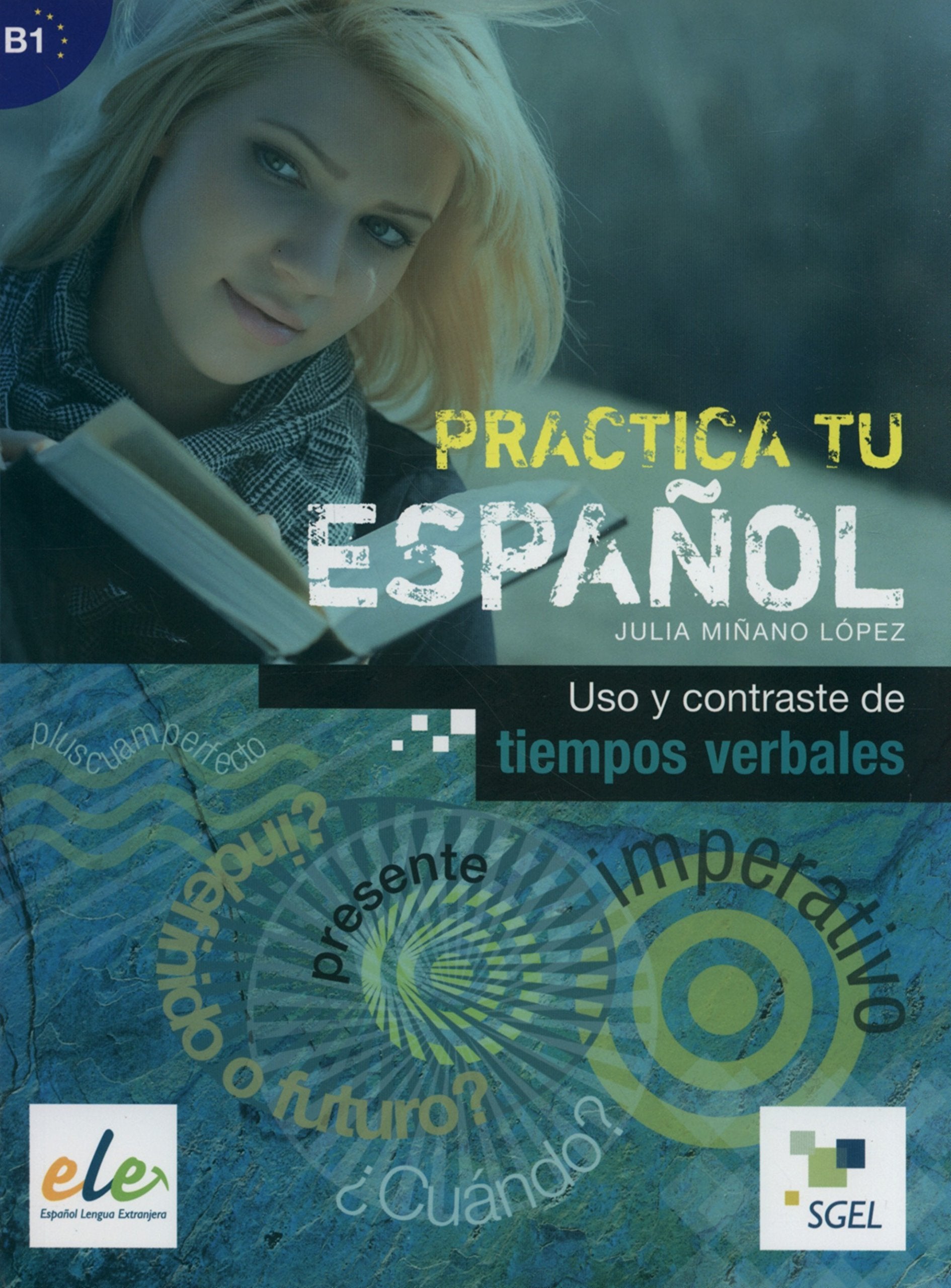 Uso y contraste de tiempos verbales Foreign Languages ​​& Dictionaries