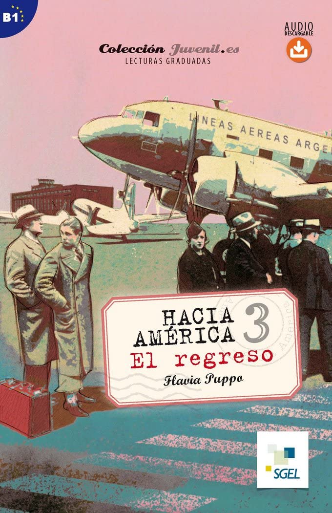 Hacia America 3: El Regreso: Juvenil.es. Spanish Easy Reader Level B1 with free online audio Foreign Languages ​​& Dictionaries