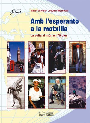 Amb l'esperanto a la motxilla: La volta al món en 79 dies book