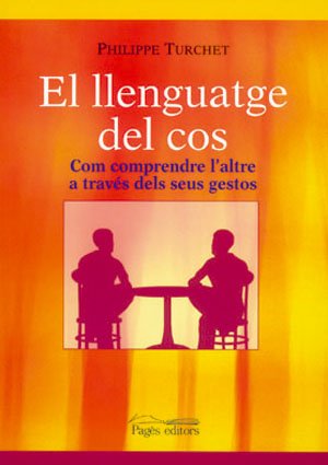 El llenguatge del cos: Com comprendre l'altre a través dels seus gestos book