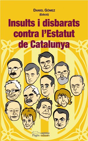 Insults i disbarats contra l'Estatut de Catalunya book