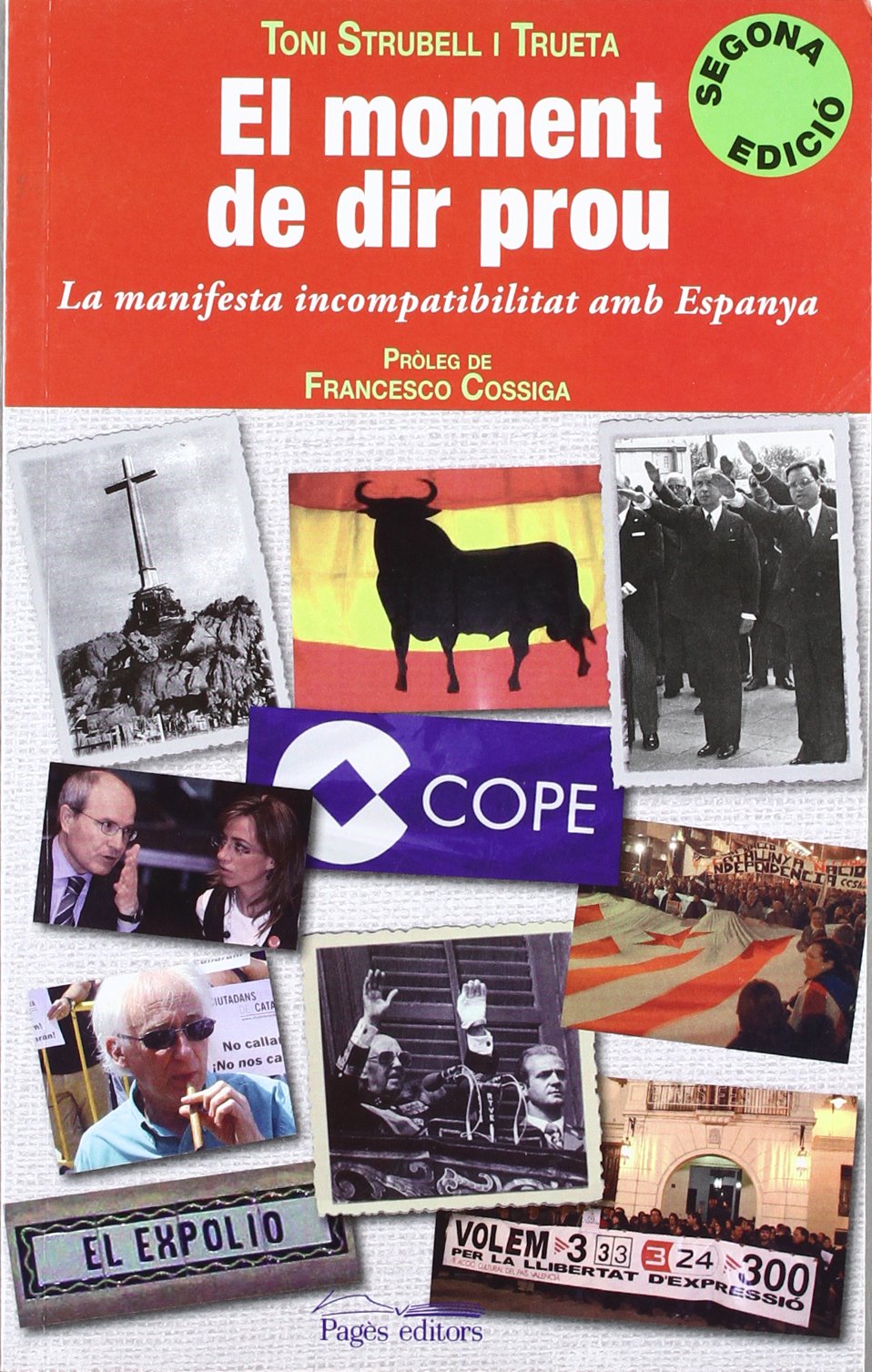 El moment de dir prou : la manifiesta incompatibilitat amb Espanya (Proses, Band 35) Learning & Reference