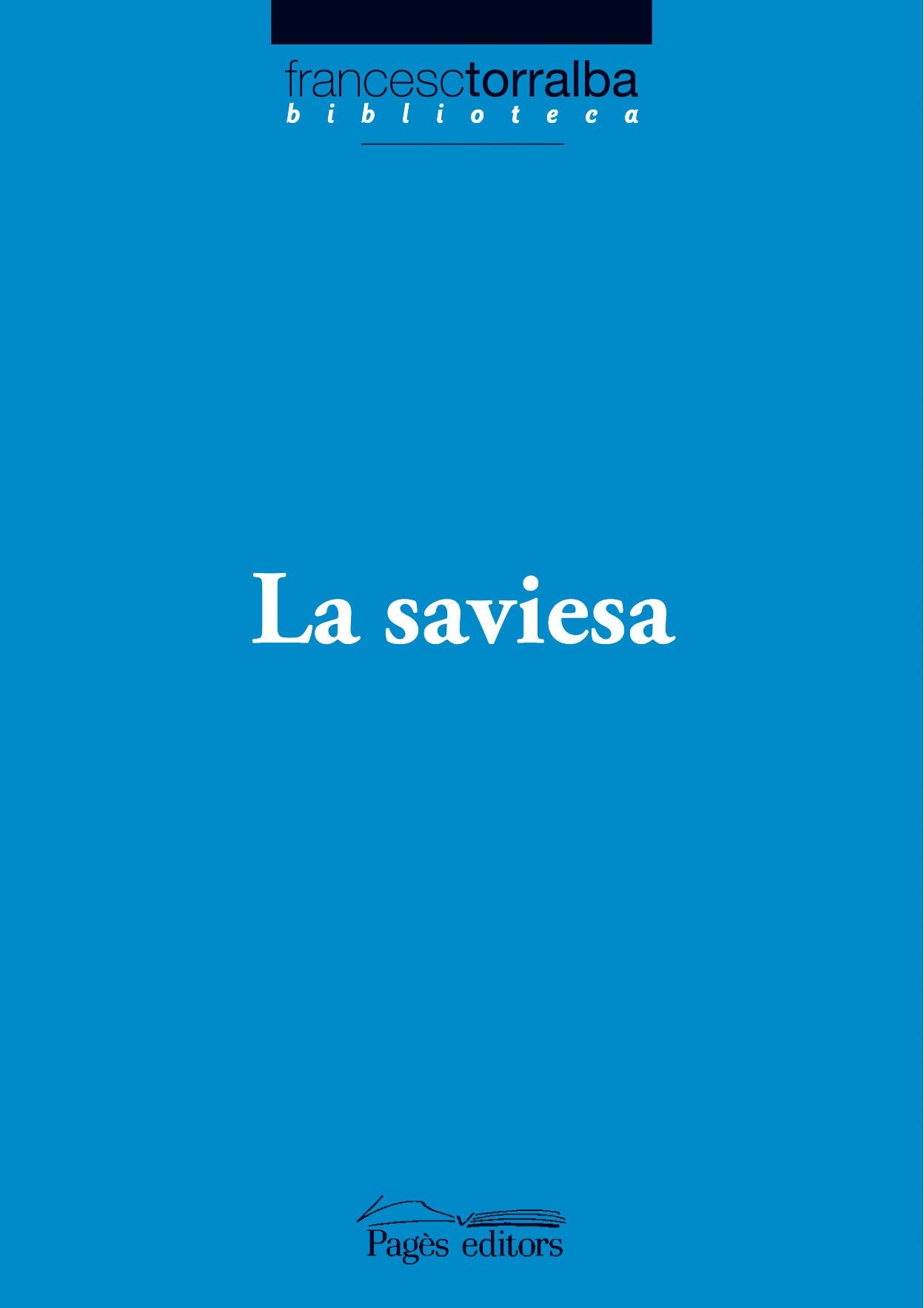 La saviesa (Biblioteca Francesc Torralba, Band 11) Philosophy