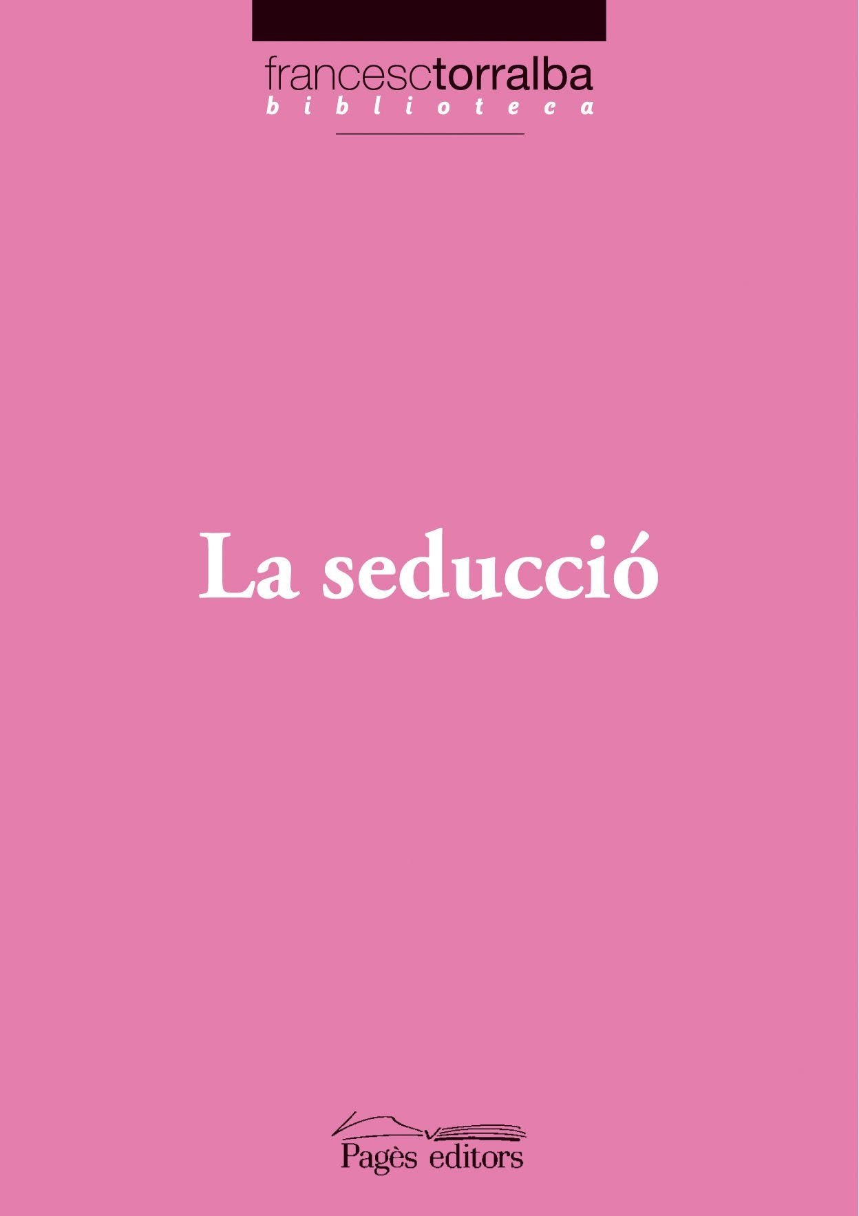 La seducció (Biblioteca Francesc Torralba, Band 10) Learning & Reference