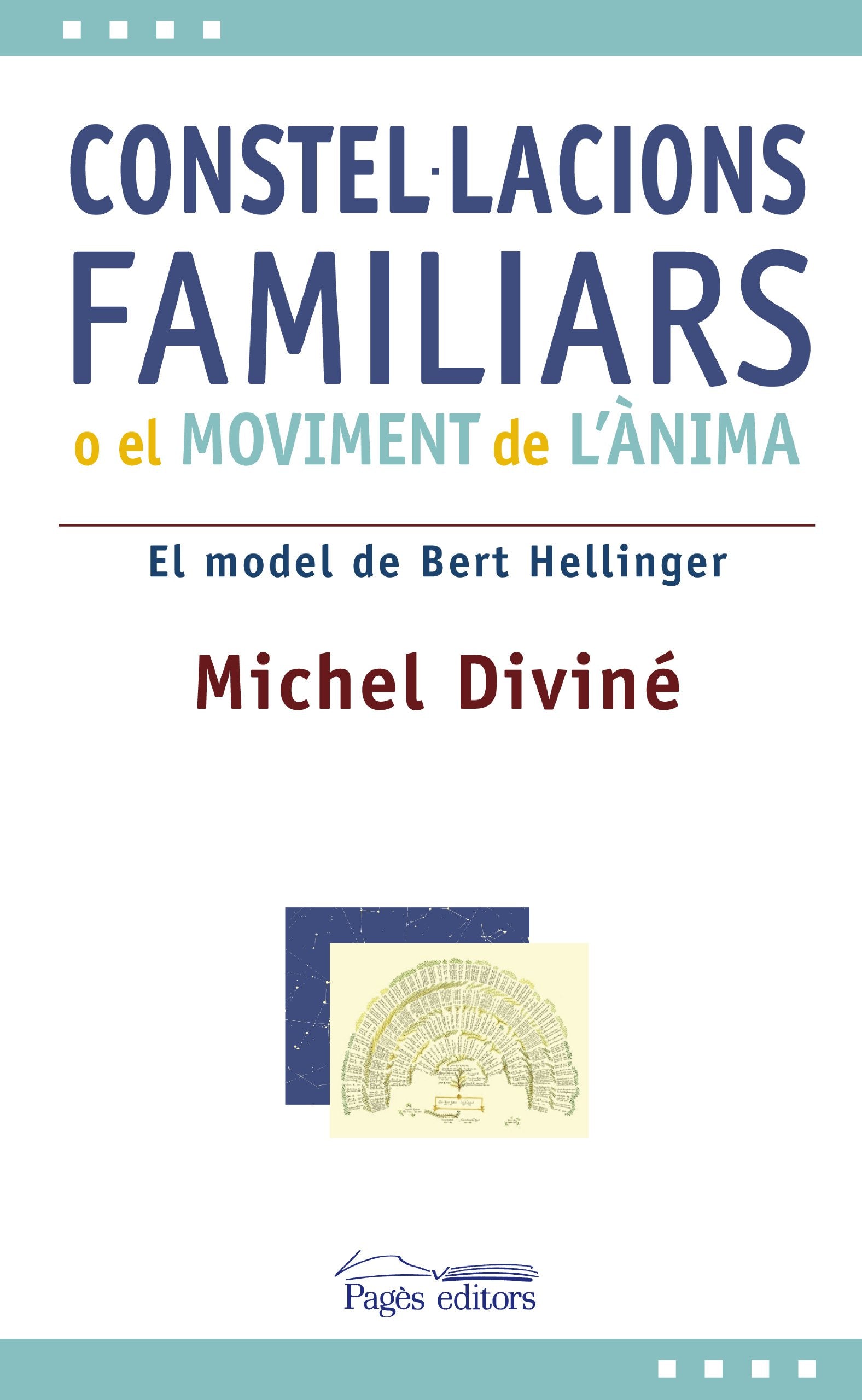 Constel·lacions familiars o el moviment de l'ànima: El model de Bert Hellinger book