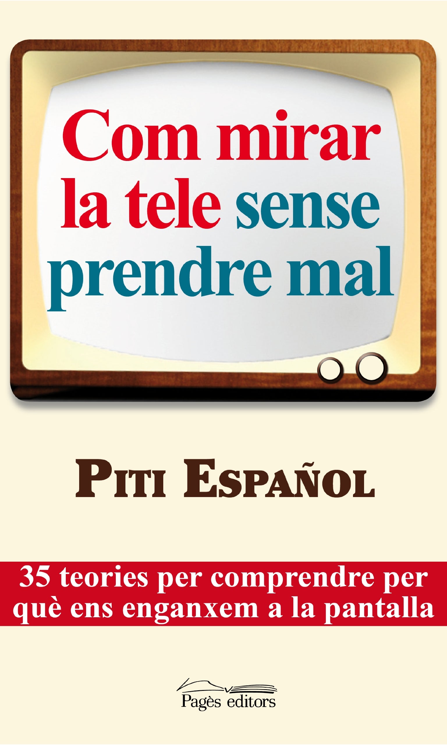 Com mirar la tele sense pendre mal Books