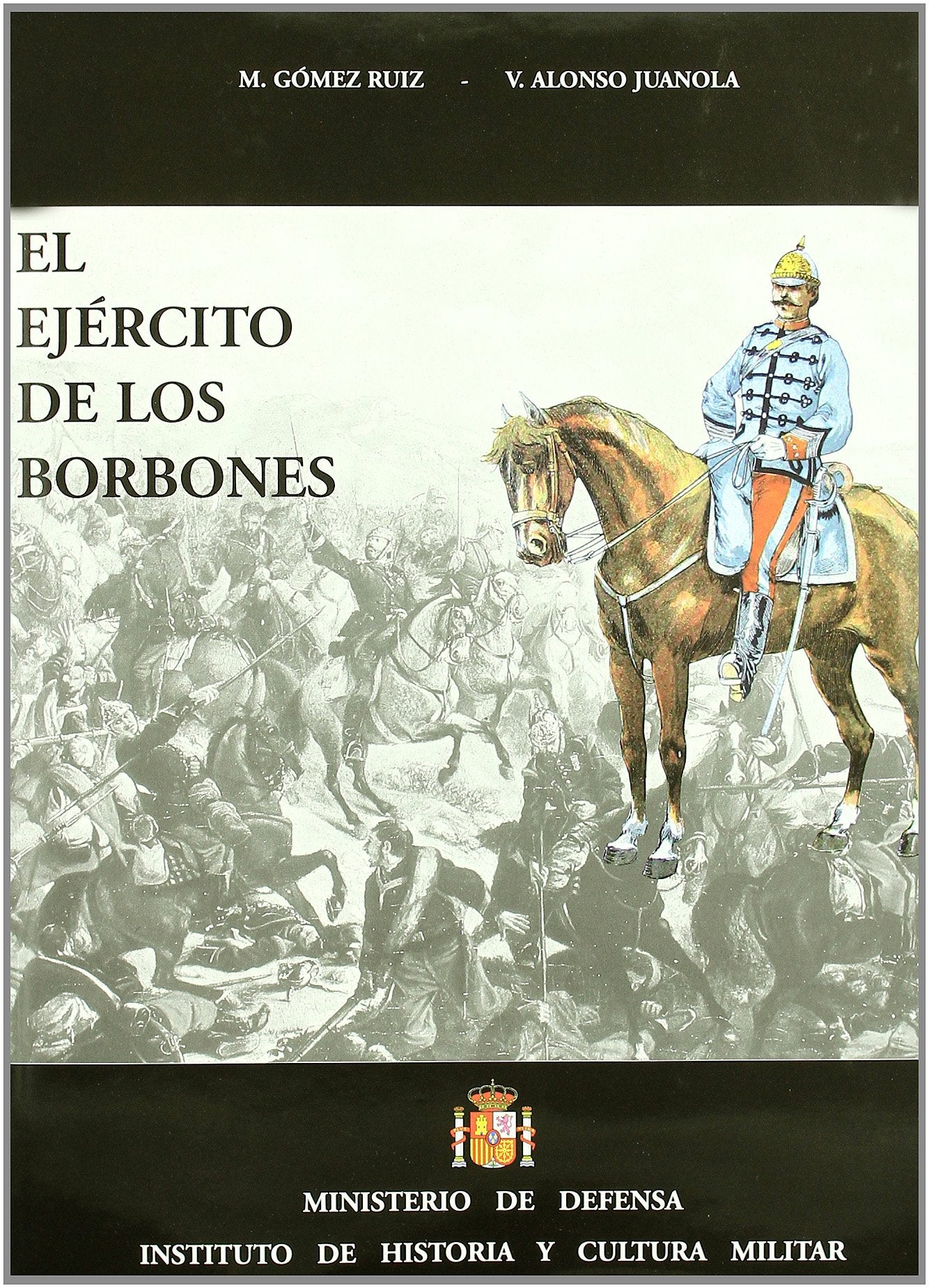 El ejército de los Borbones: Gobierno provisional: Amadeo I, Alfonso XII, La regencia, 1868-1902: Organizacion, Uniformidad, Divisas, Armamento Politics & History