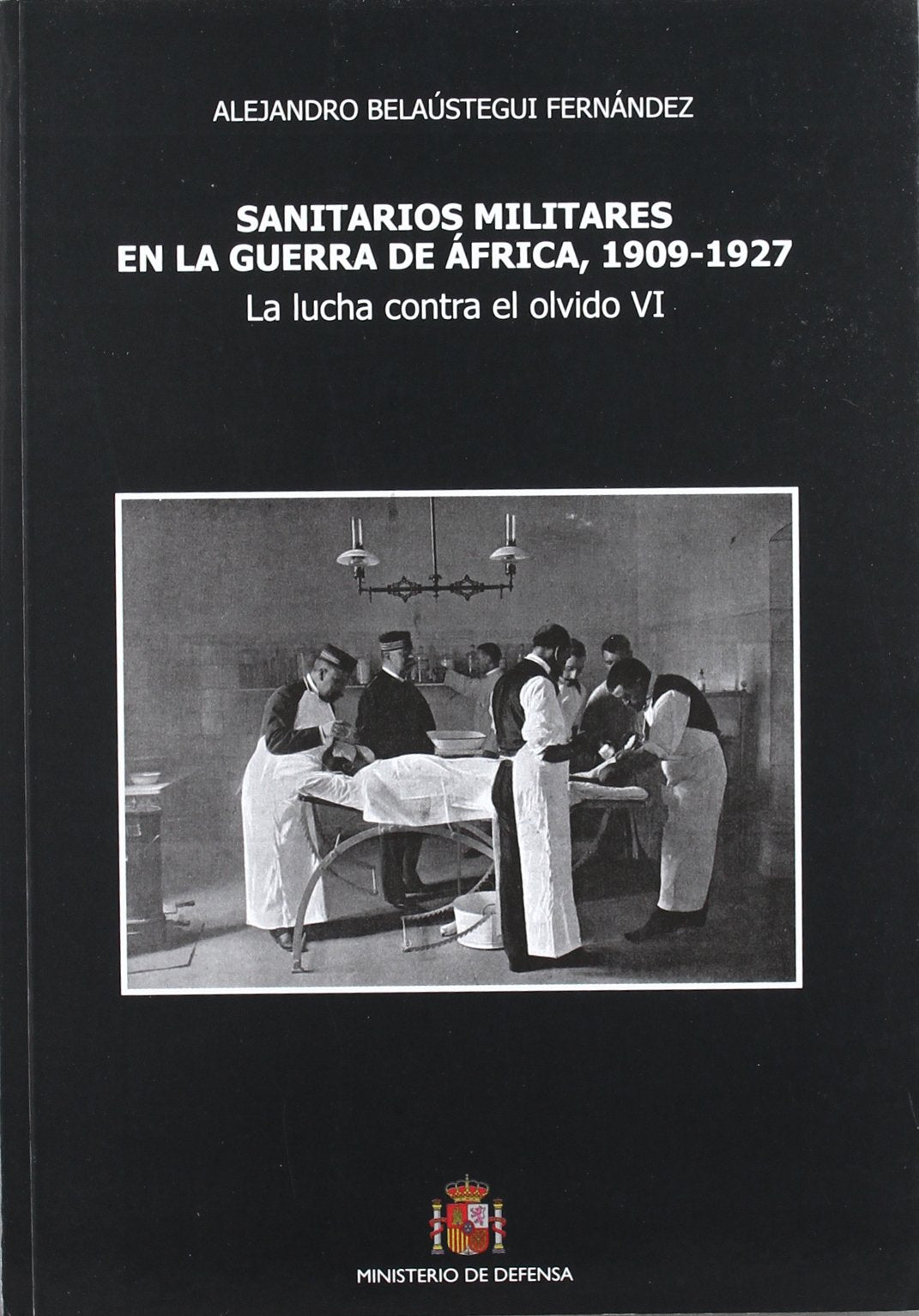 Sanitarios militares en la guerra de África, 1909-1927 Social Sciences