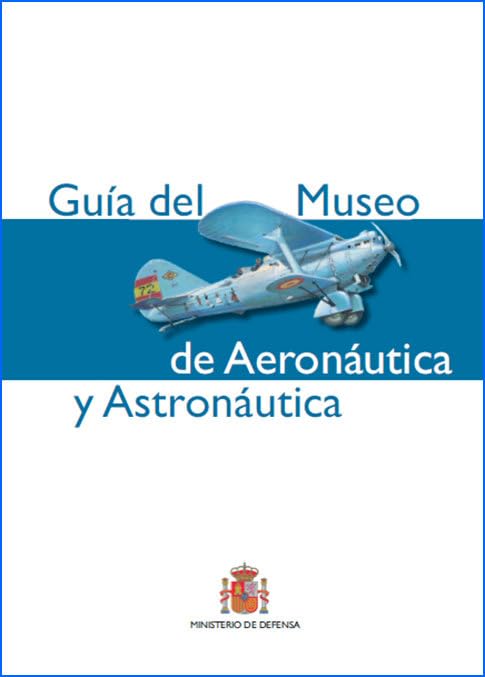 Museo de Aeronáutica y Astronáutica. Guía Books