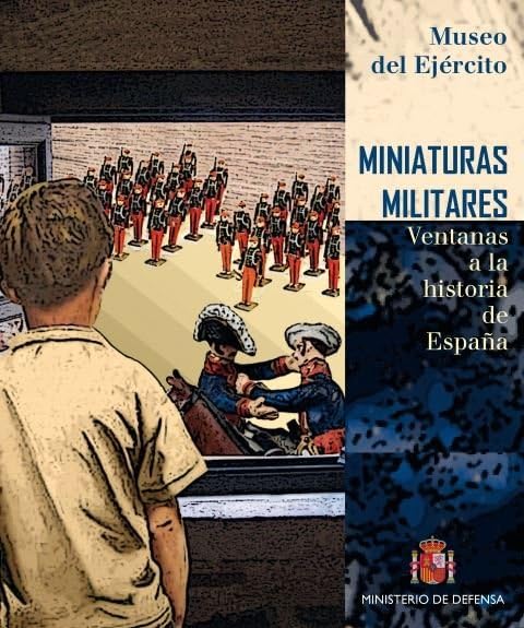 Miniaturas militares: ventanas a la historia de España book