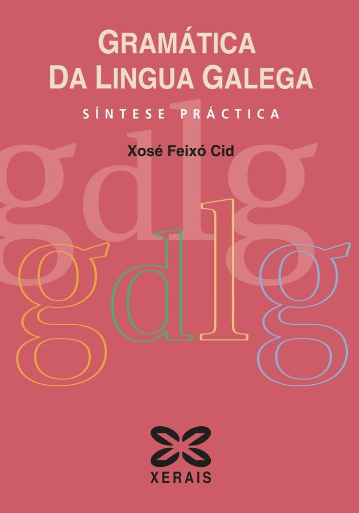 Gramática Da Lingua Galega / Grammar of Galician Language: Síntese práctica / Synthesis practice book