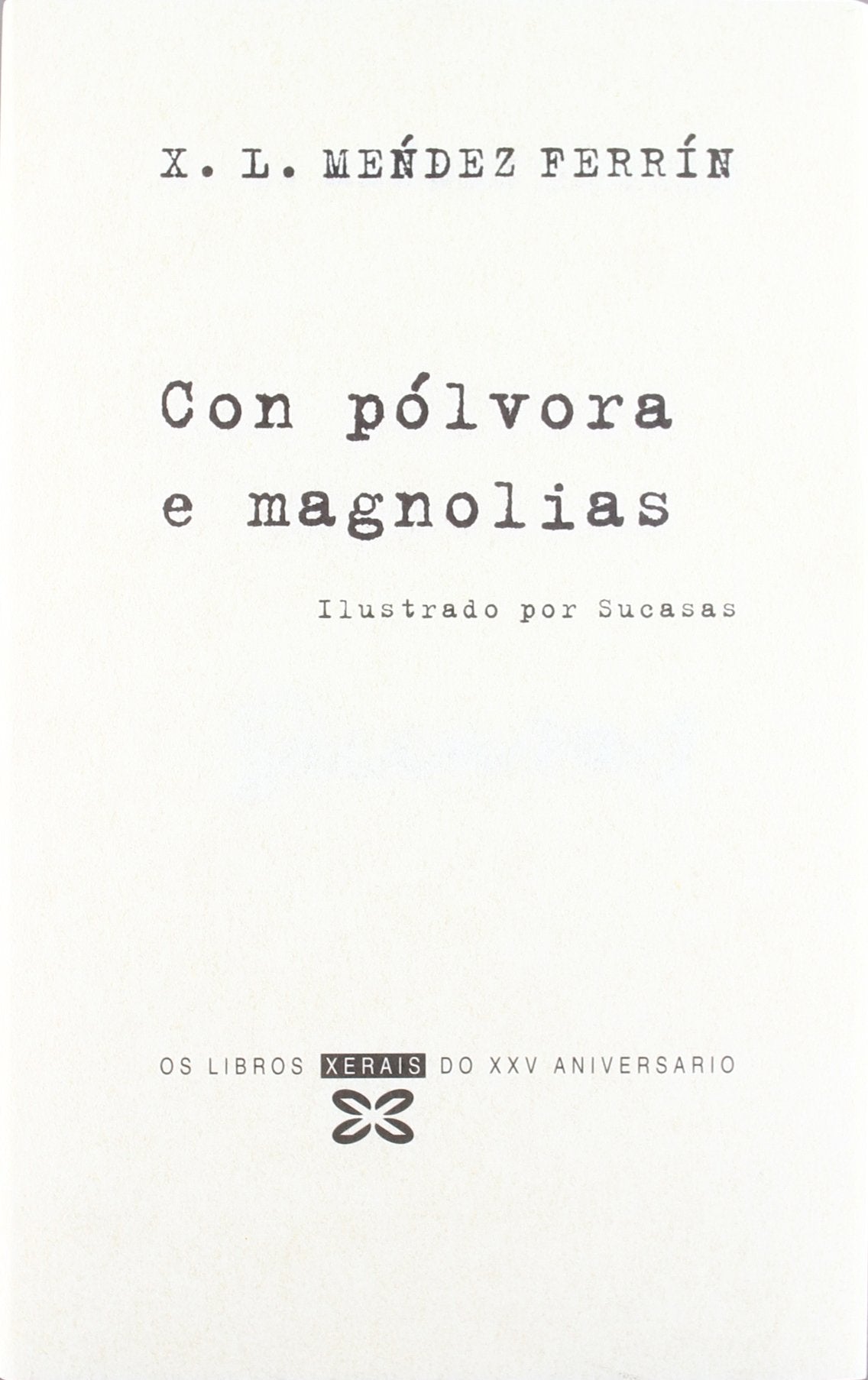 Con Polvora E Magnolias / With Gunpowder and Magnolias book