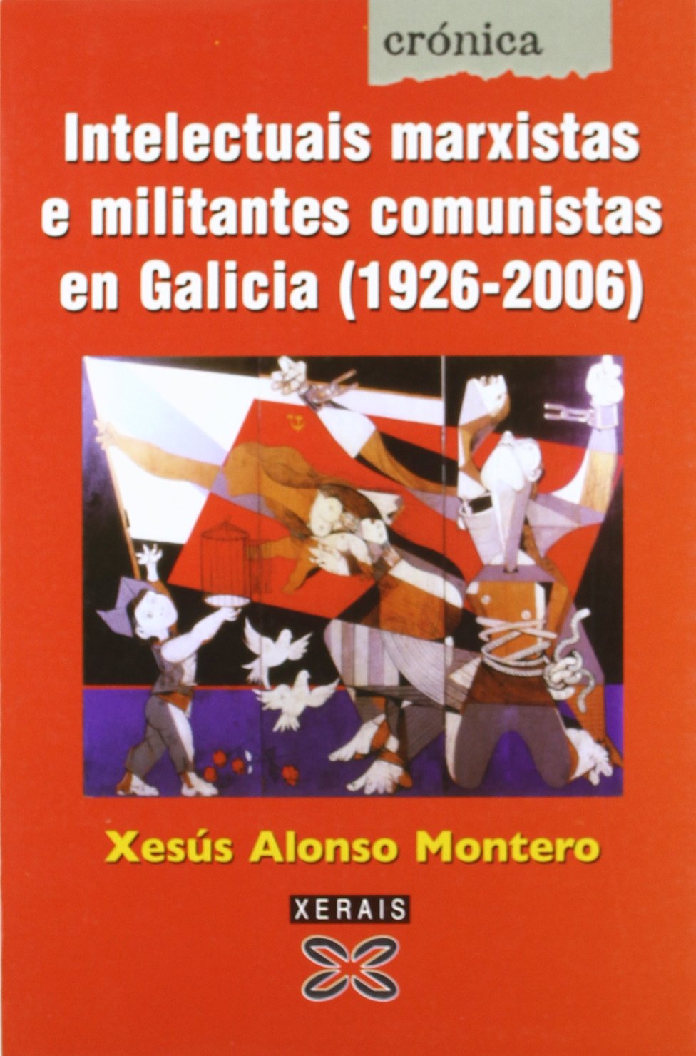 Intelectuais Marxistas E Militantes Comunistas En Galicia 1920-2006 / Marxist Intellectuals and Militant Communists in Portugal book
