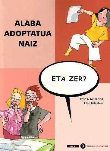 Alaba adoptatua naiz, eta zer? book