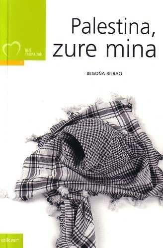 Palestina, zure mina (Taupadak, Band 7) Fiction
