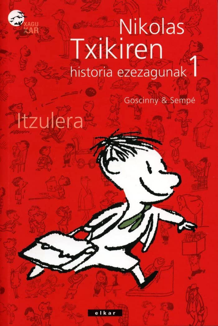 Nikolas Txikiren historia ezezagunak 1 (Xaguxar, Band 137) Novels & Short Stories