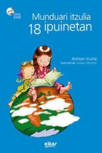 Munduari itzulia 18 ipuinetan (Xaguxar, Band 148) Novels & Short Stories