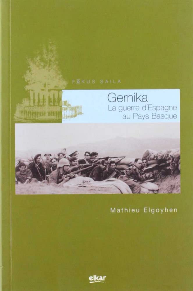 Gernika : la guerre d'Espagne au Pays basque Contemporary literature